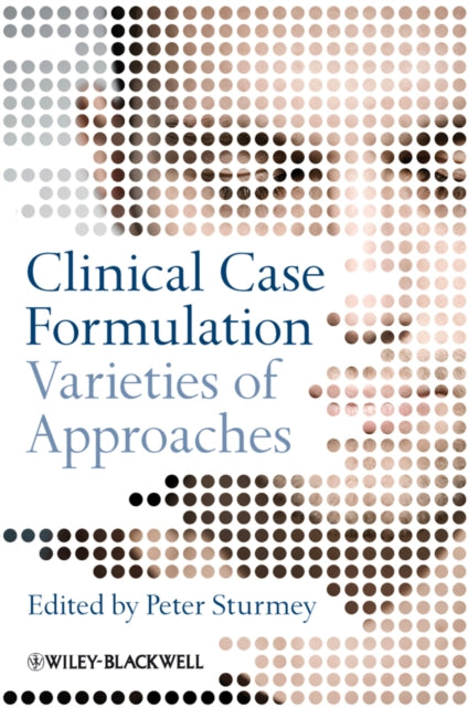 Clinical Case Formulation: Varieties of Approaches