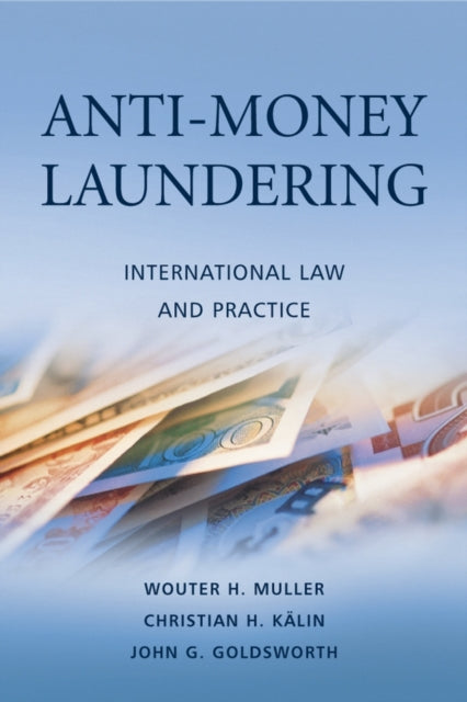 Anti-Money Laundering: International Law and Practice