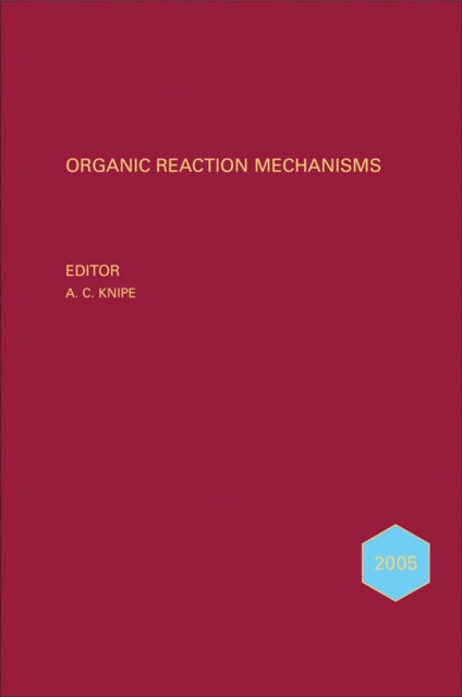 Organic Reaction Mechanisms 2005: An annual survey covering the literature dated January to December 2005