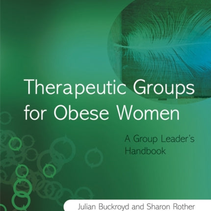 Therapeutic Groups for Obese Women: A Group Leader's Handbook