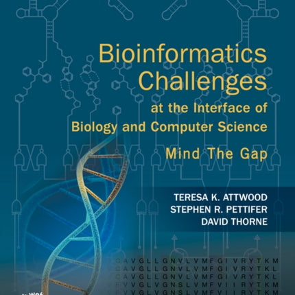 Bioinformatics Challenges at the Interface of Biology and Computer Science: Mind the Gap