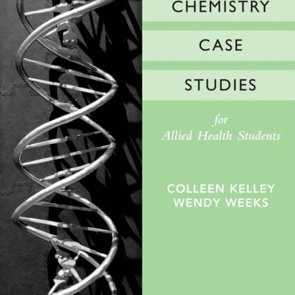 Chemistry Case Studies for Allied Health