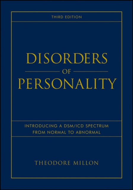 Disorders of Personality: Introducing a DSM / ICD Spectrum from Normal to Abnormal