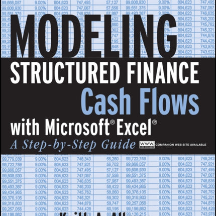 Modeling Structured Finance Cash Flows with Microsoft Excel: A Step-by-Step Guide