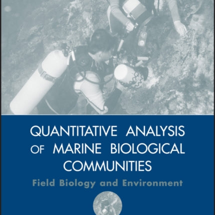 Quantitative Analysis of Marine Biological Communities: Field Biology and Environment