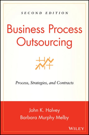 Business Process Outsourcing: Process, Strategies, and Contracts