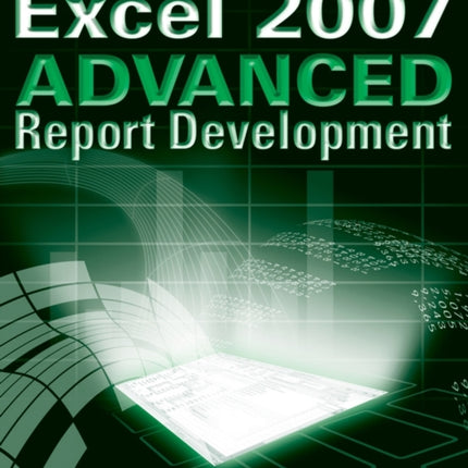 Excel 2007 Advanced Report Development