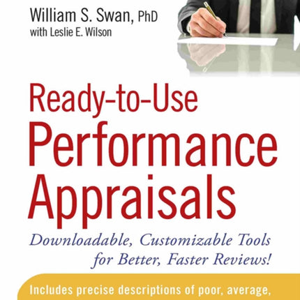 Ready-to-Use Performance Appraisals: Downloadable, Customizable Tools for Better, Faster Reviews!