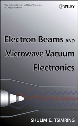 Electron Beams 191 Wiley Series in Microwave and