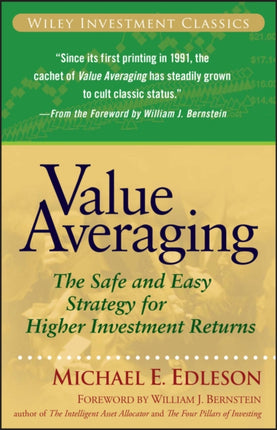 Value Averaging: The Safe and Easy Strategy for Higher Investment Returns