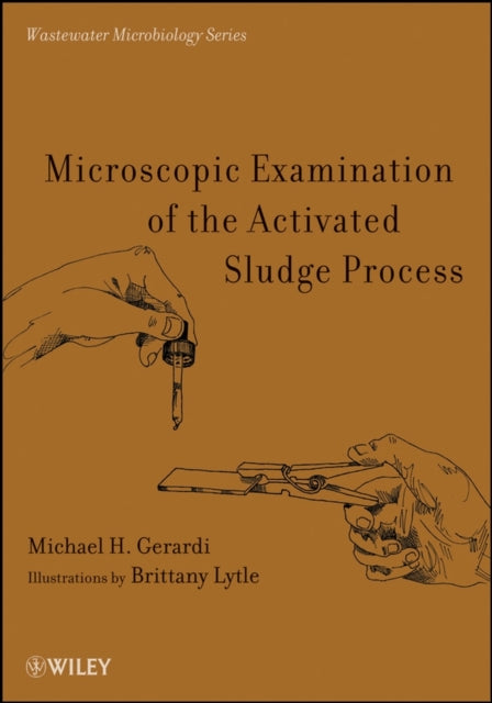 Microscopic Examination of the Activated Sludge Process