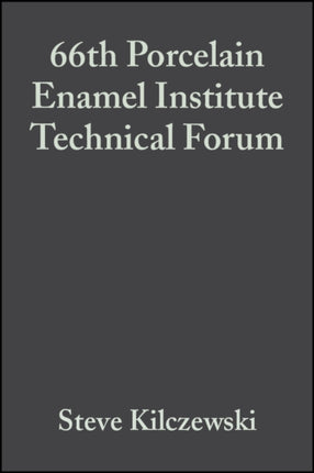 66th Porcelain Enamel Institute Technical Forum, Volume 25, Issue 5