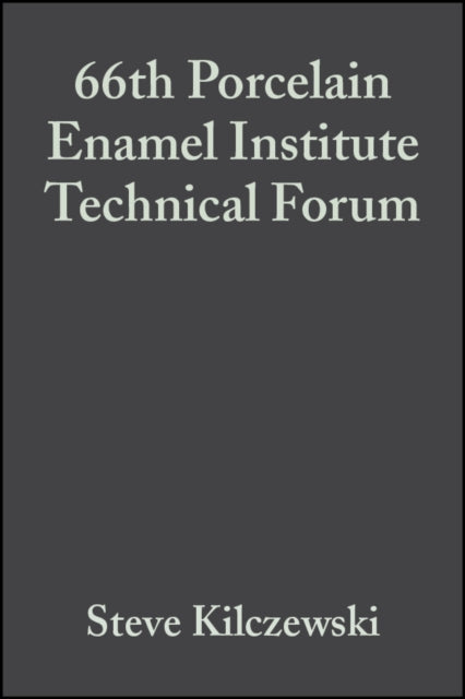 66th Porcelain Enamel Institute Technical Forum, Volume 25, Issue 5