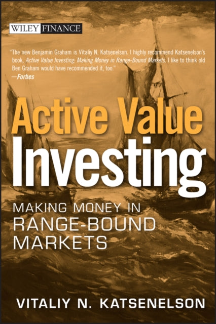 Active Value Investing: Making Money in Range-Bound Markets