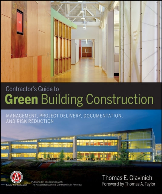 Contractor's Guide to Green Building Construction: Management, Project Delivery, Documentation, and Risk Reduction