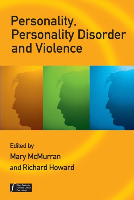 Personality, Personality Disorder and Violence: An Evidence Based Approach