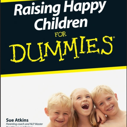 Raising Happy Children For Dummies