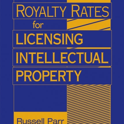 Royalty Rates for Licensing Intellectual Property