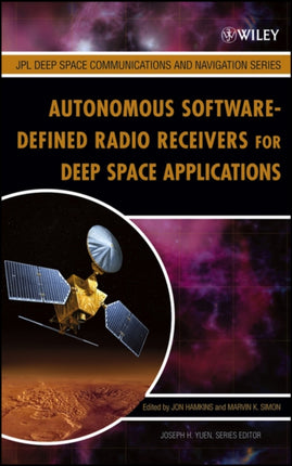 Autonomous SoftwareDefined Radio Receivers for Deep Space Applications 13 JPL DeepSpace Communications and Navigation Series