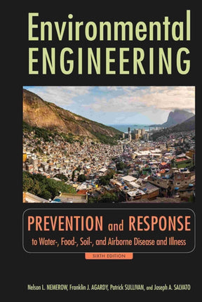 Environmental Engineering: Prevention and Response to Water-, Food-, Soil-, and Air-borne Disease and Illness