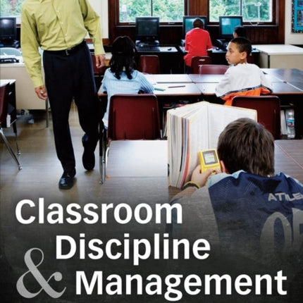 Classroom Discipline and Management
