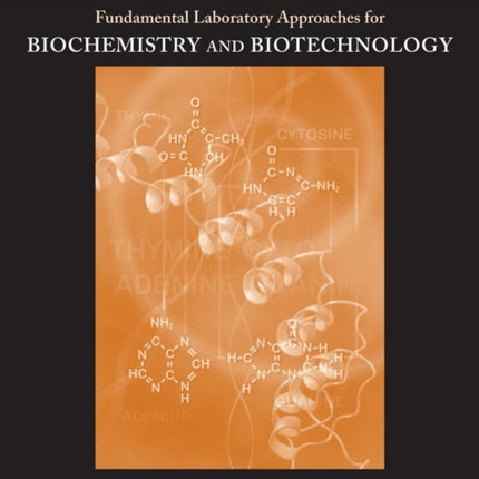 Fundamental Laboratory Approaches for Biochemistry and Biotechnology