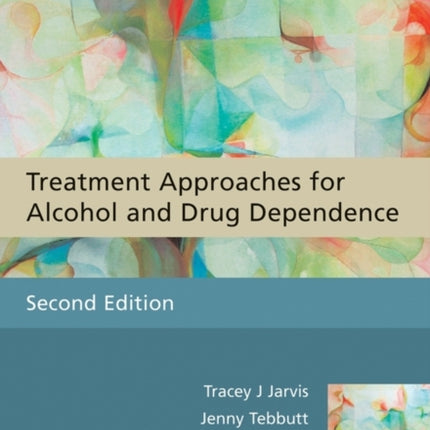 Treatment Approaches for Alcohol and Drug Dependence: An Introductory Guide