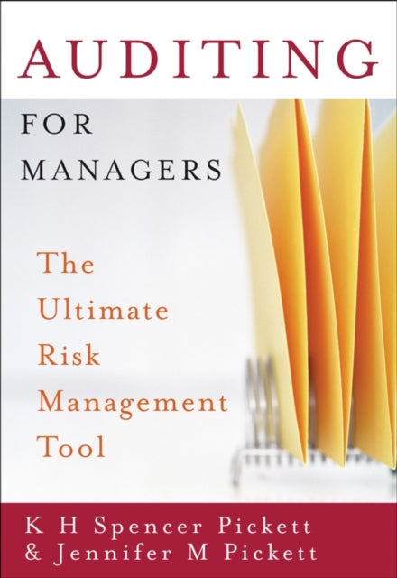 Auditing for Managers: The Ultimate Risk Management Tool