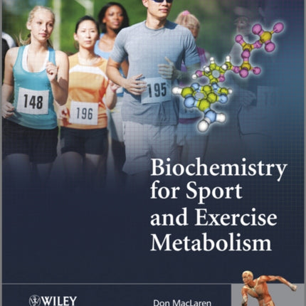 Biochemistry for Sport and Exercise Metabolism