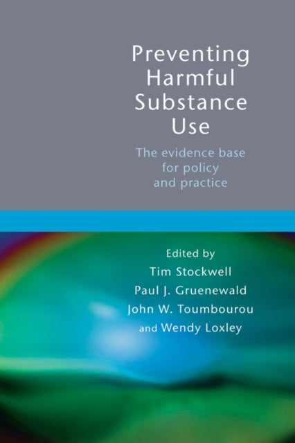 Preventing Harmful Substance Use: The Evidence Base for Policy and Practice