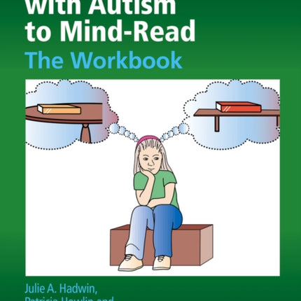 Teaching Children with Autism to Mind-Read: The Workbook