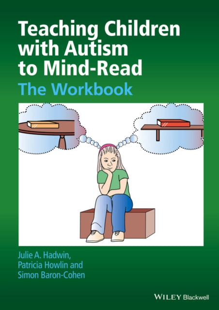 Teaching Children with Autism to Mind-Read: The Workbook