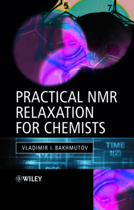 Practical NMR Relaxation for Chemists