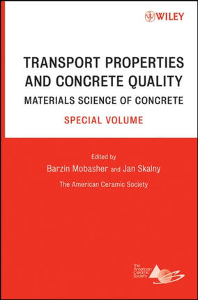 Transport Properties and Concrete Quality: Materials Science of Concrete, Special Volume