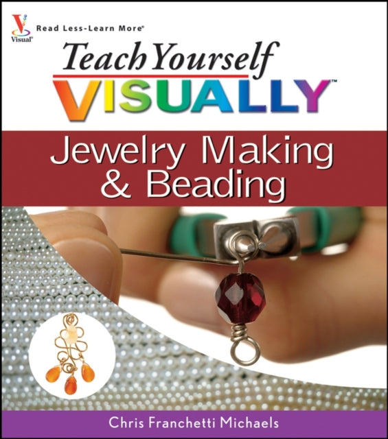 Teach Yourself VISUALLY Jewelry Making and Beading