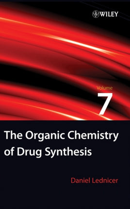The Organic Chemistry of Drug Synthesis Volume 7