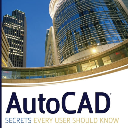 AutoCAD: Secrets Every User Should Know