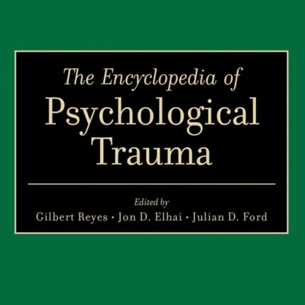 The Encyclopedia of Psychological Trauma
