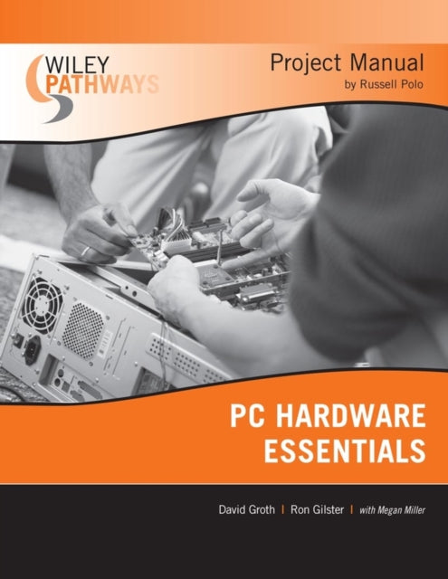 Wiley Pathways PC Hardware Essentials Project Manual