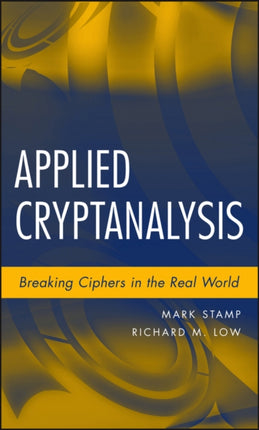 Applied Cryptanalysis: Breaking Ciphers in the Real World