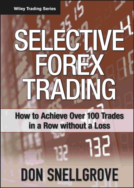 Selective Forex Trading: How to Achieve Over 100 Trades in a Row Without a Loss