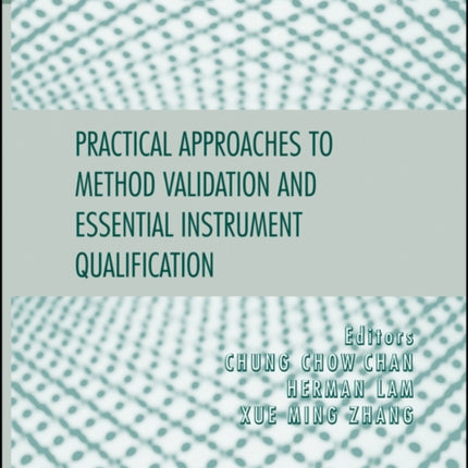 Practical Approaches to Method Validation and Essential Instrument Qualification