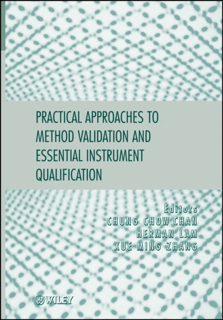 Practical Approaches to Method Validation and Essential Instrument Qualification