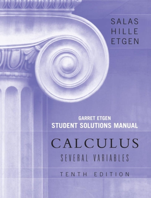 Calculus: Several Variables, 10e (Chapters 13 - 19) Student Solutions Manual