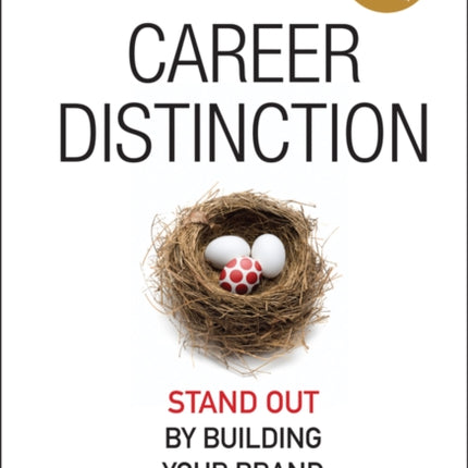 Career Distinction: Stand Out by Building Your Brand