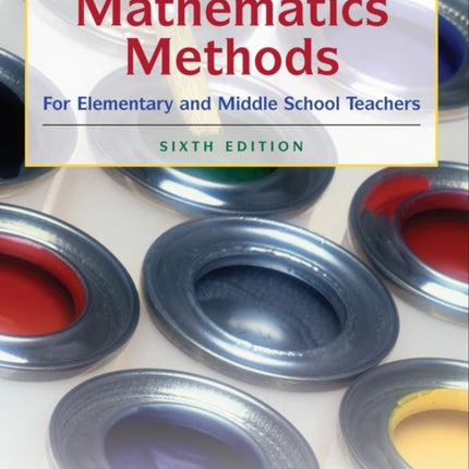 Mathematics Methods for Elementary and Middle School Teachers