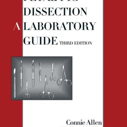 Fetal Pig Dissection: A Laboratory Guide