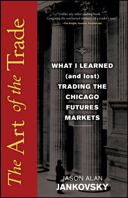 The Art of the Trade: What I Learned (and Lost) Trading the Chicago Futures Markets