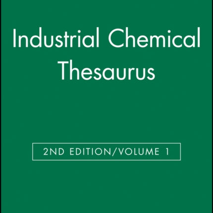 Industrial Chemical Thesaurus, Volume 1