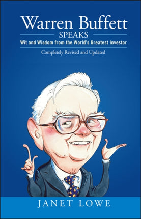 Warren Buffett Speaks: Wit and Wisdom from the World's Greatest Investor